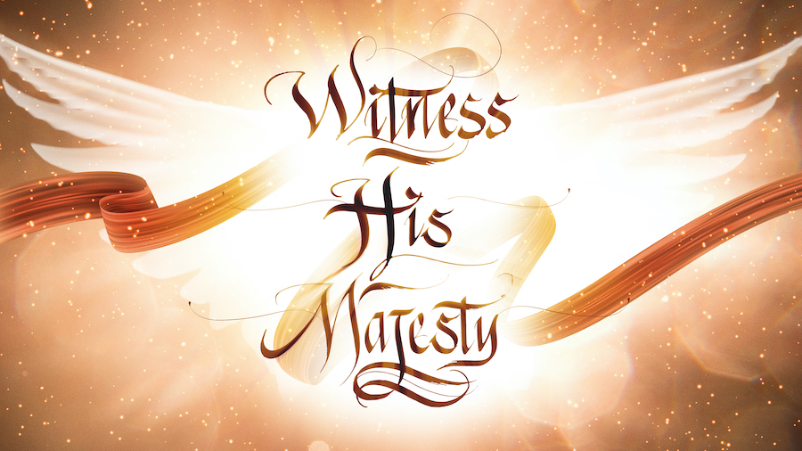 Witness His Majesty Luke 1:26-37