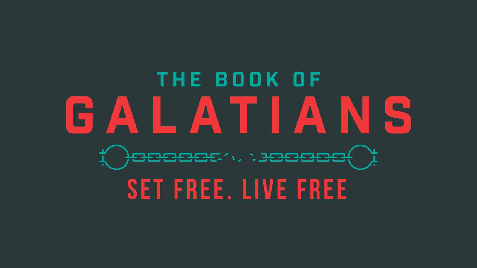 Set Free to Life Free Galatians 3:1-29